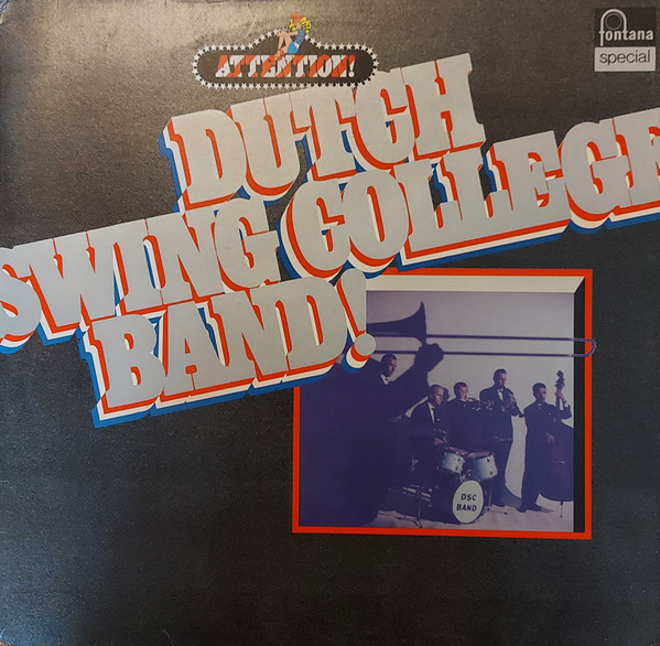 The Dutch Swing College Band – Attention! Dutch Swing College Band! LP