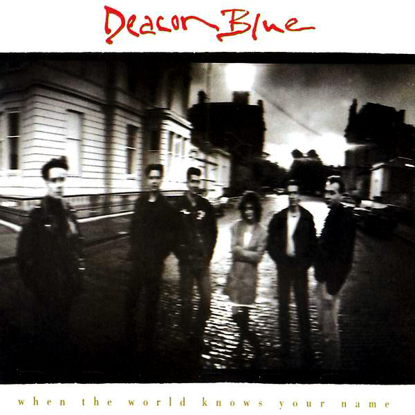 Deacon Blue ‎– When The World Knows Your Name LP