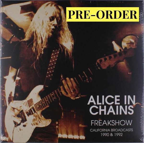 Alice In Chains: Freakshow: California Broadcasts 1990 & 1992 2LP