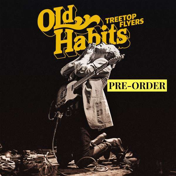 Treetop Flyers: Old Habits (Limited Edition) (incl.Signed Insert) LP