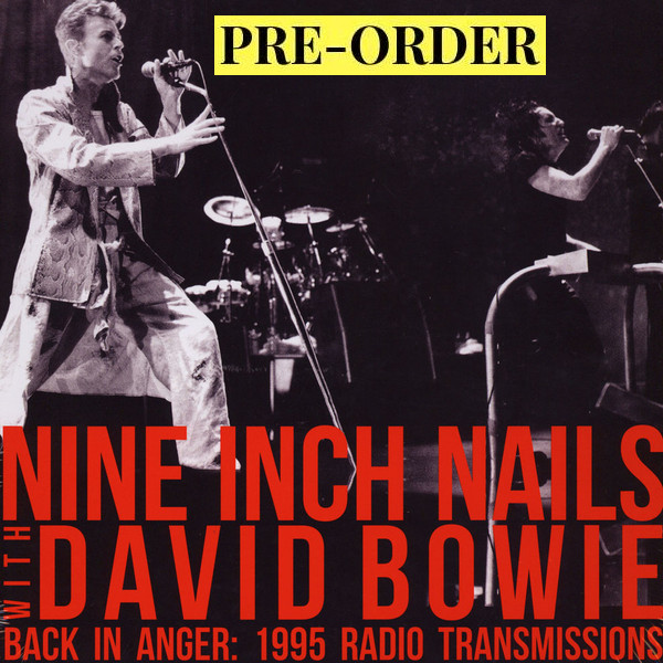Nine Inch Nails & David Bowie: Back In Anger: 1995 Radio Transmissions 4LP