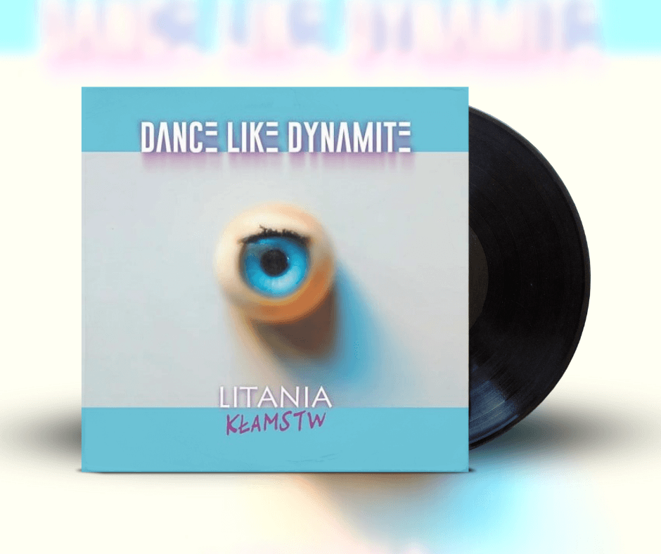 Dance Like Dynamite LITANIA KŁAMSTW LP