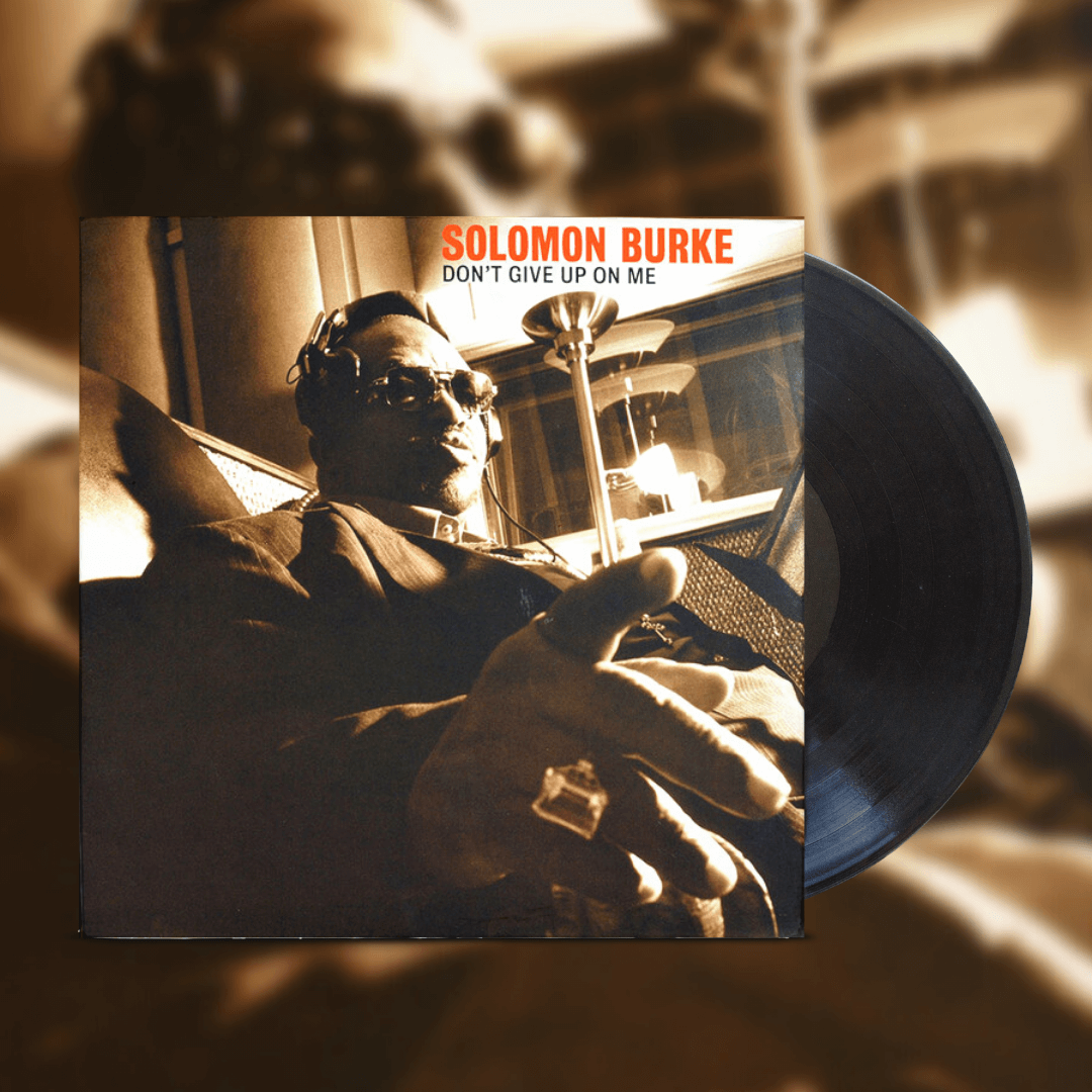 Okładka płyty winylowej artysty Solomon Burke o tytule Don't Give Up On Me
