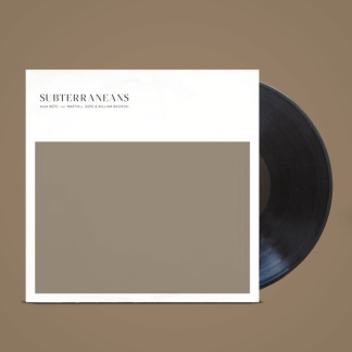 Okładka płyty winylowej artysty Alva Noto, Martin L. Gore & William Basinski o tytule Subterraneans