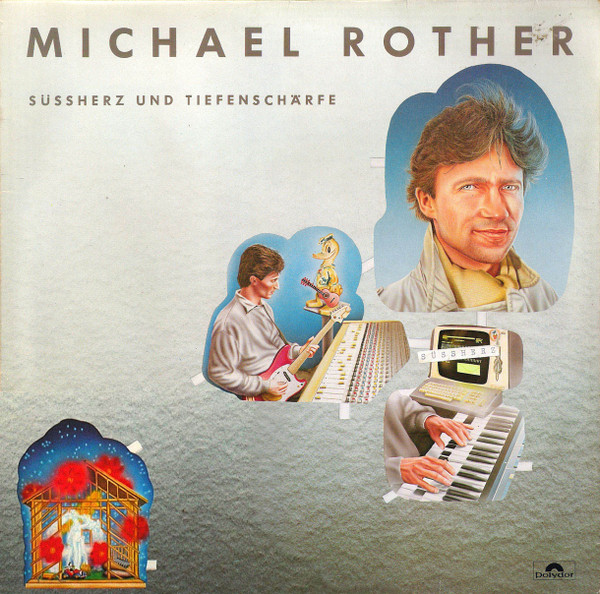 Okładka płyty winylowej artysty Michael Rother o tytule Sussherz Und Tifenscharfe