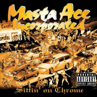 Okładka płyty winylowej artysty Masta Ace o tytule Sittin On Chrome