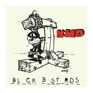 Okładka płyty winylowej artysty KMD o tytule Black Bastards