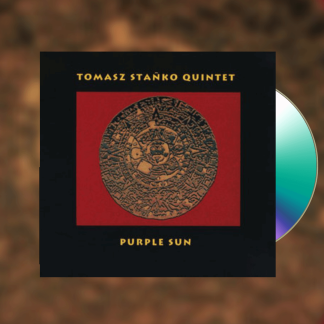 Okładka płyty CD artysty Tomasz Stanko Quintet o tytule Purple Sun