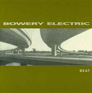 Okładka płyty winylowej artysty Bowery Electric o tytule Beat