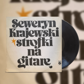 Okładka płyty winylowej artysty Seweryn Krajewski o tytule Strofki na Gitarę