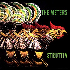 Okładka płyty winylowej artysty The Meters o tytule Struttin'