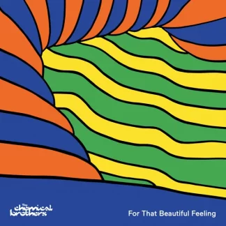 Okładka płyty winylowej artysty The Chemical Brothers o tytule For That Beautiful Feeling