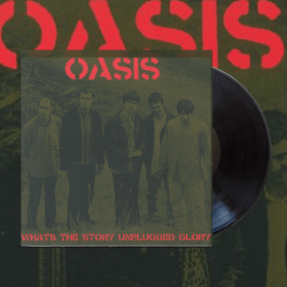 Okładka płyty winylowej artysty Oasis o tytule What's The Story Unplugged Glory