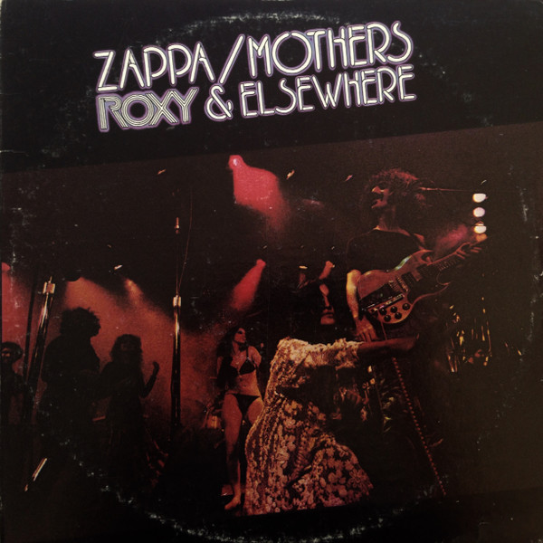 Okładka płyty winylowej wykonawcy Zappa Mothers o tytule Roxy&Elsewhere